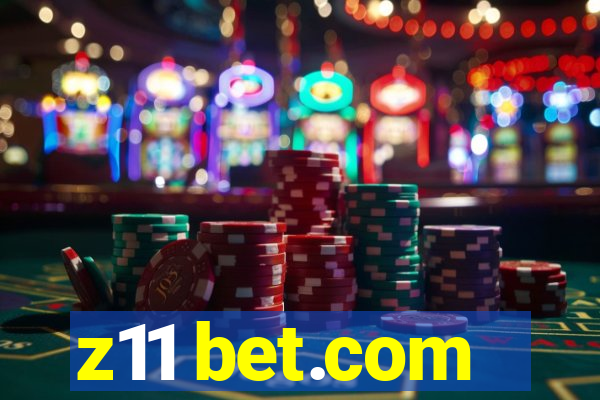 z11 bet.com